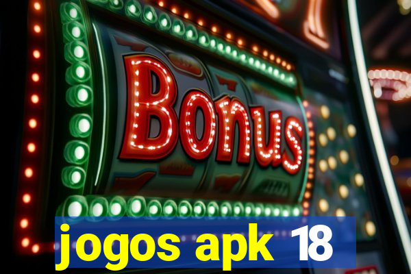 jogos apk 18